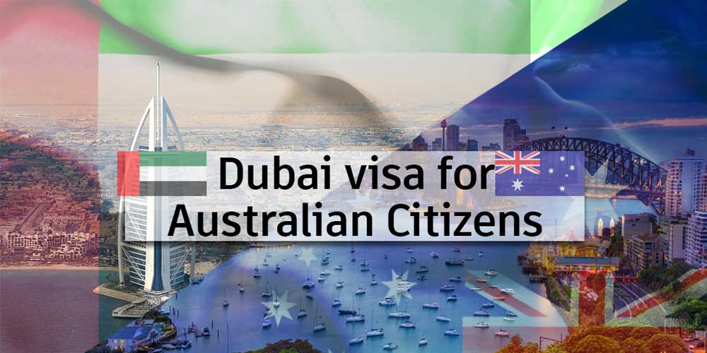 dubai visa requirements for australian citizens